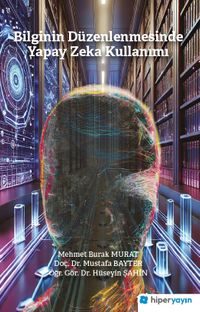Bilginin Düzenlenmesinde Yapay Zeka Kullanımı