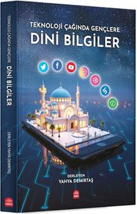 Teknoloji Çağında Gençlere Dini Bilgiler