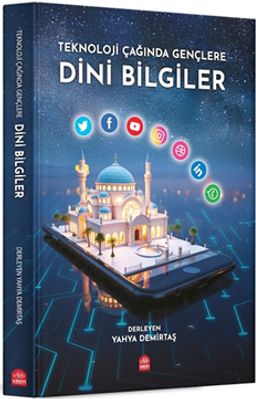 Teknoloji Çağında Gençlere Dini Bilgiler