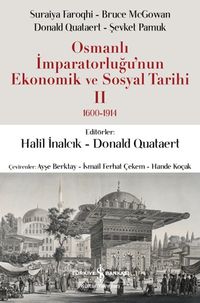 Osmanlı İmparatorluğu'nun Ekonomik ve Sosyal Tarihi II 1600-1914