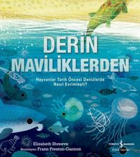 Derin Maviliklerden & Hayvanlar Tarih Öncesi Denizlerde Nasıl Evrimleşti?