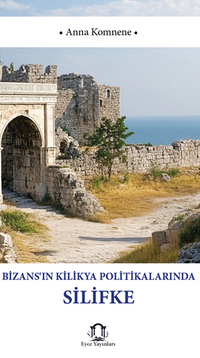Bizansın Kilikya Politikalarında Silifke
