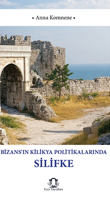 Bizansın Kilikya Politikalarında Silifke