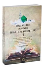 Ehli Sünnet Işığında İlimler ve Sohbetler 4