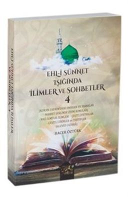 Ehli Sünnet Işığında İlimler ve Sohbetler 4
