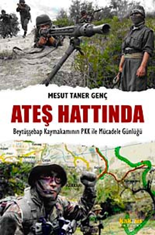 Ateş Hattında & Beytüşşebap  Kaymakamının PKK ile Mücadele Günlüğü