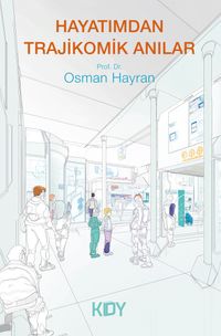 Hayatımdan Trajikomik Anılar