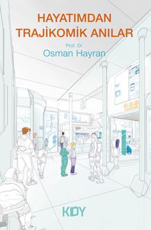 Hayatımdan Trajikomik Anılar