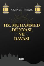 Hz. Muhammed Dünyası ve Davası