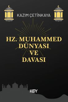 Hz. Muhammed Dünyası ve Davası