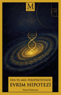 Din ve Akıl Perspektifinde Evrim Hipotezi
