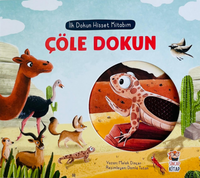 İlk Dokun Hisset Kitabım / Çöle Dokun