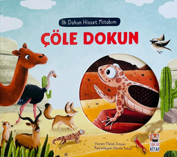 İlk Dokun Hisset Kitabım / Çöle Dokun