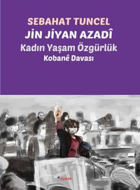 Jin Jiyan Azadî - Kadın Yaşam Özgürlük