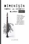 Direnişin Formu ve Kendisi Olarak Sanat