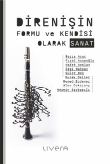Direnişin Formu ve Kendisi Olarak Sanat
