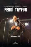 Ferdi Tayfur & Plaklardaki Derbeder Kral
