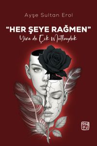 Her Şeye Rağmen Yine de Çok Mutluyduk