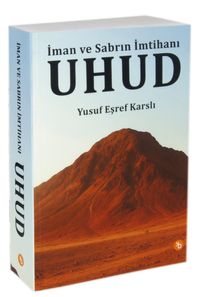 Uhud & İman ve Sabrın İmtihanı