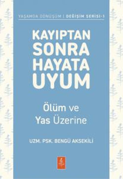 Kayıptan Sonra Hayata Uyum & Ölüm ve Yas Üzerine