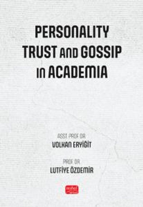 Personality, Trust and Gossip in Academia