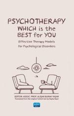 Psychotherapy: Whıch Is The Best For You? Effective Therapy Models for Psychological Disorders