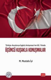 Türkiye-Avusturya İşgücü Anlaşması'nın 60. Yılında Üçüncü Kuşakla Konuşmalar