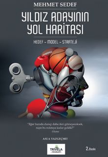 Yıldız Adayının Yol Haritası Hedef-Model-Strateji