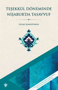 Teşekkül Döneminde Nişaburda Tasavvuf