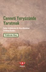 Cenneti Yeryüzünde Yaratmak & Sınıfsız ve Sömürüsüz Bir Dünya Mücadelesi Tarihinden Sayfalar
