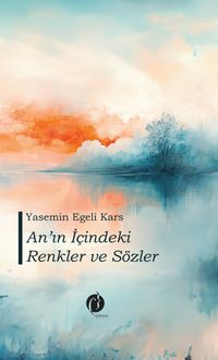 An'ın İçindeki Renkler ve Sözler