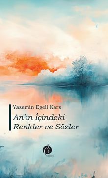 An'ın İçindeki Renkler ve Sözler