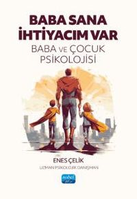 Baba Sana İhtiyacım Var & Baba ve Çocuk Psikolojisi