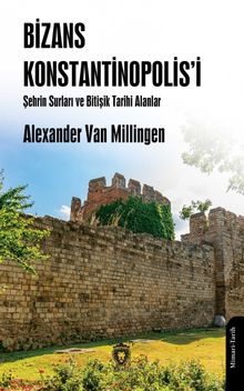Bizans Konstantinopolis'i Şehrin Surları ve Bitişik Tarihi Alanlar