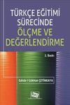 T&uuml;rk&ccedil;e Eğitimi S&uuml;recinde &Ouml;l&ccedil;me ve Değerlendirme