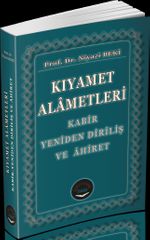 Kıyamet Alametleri & Kabir Yeniden Diriliş ve Ahiret