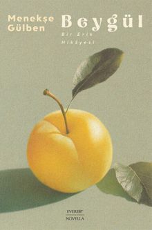 Beygül & Bir Erik Hikayesi