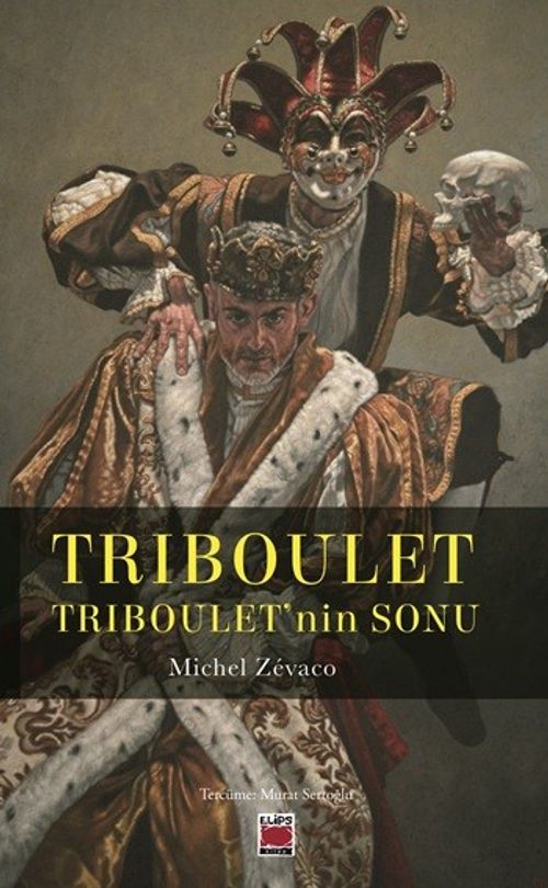 Triboulet & Triboulet'nin Sonu
