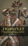 Triboulet &amp; Triboulet'nin Sonu