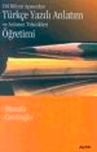 Dil Bilimi Açısından Türkçe Yazılı Anlatım ve Anlatım Teknikleri Öğretimi