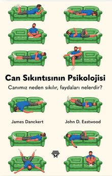 Can Sıkıntısının Psikolojisi