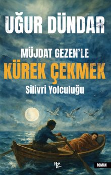 Müjdat Gezen'le Kürek Çekmek & Silivri Yolculuğu