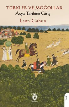 Türkler ve Moğollar Asya Tarihine Giriş