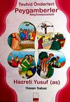 Tevhid &Ouml;nderleri Peygamberler Aleyhim&uuml;sselam & Hazreti Yusuf (a.s)