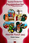 Tevhid Önderleri Peygamberler Aleyhimüsselam & Hazreti Yusuf (a.s)