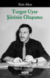 Turgut Uyar Şiirinin Oluşumu