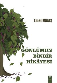 Gönlümün Binbir Hikayesi (Sıra Sende Defter Hediyeli)