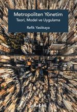 Metropoliten Yönetim Teori, Model ve Uygulama