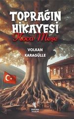 Toprağın Hikayesi Koca Meşe