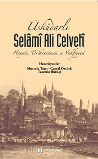 Üsküdarlı Selamî Ali Celvetî & Hayatı Tarîkatnamesi ve Vakfiyyesi